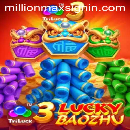 Discover the Excitement of 3LuckyBaozhu: A New Era of Gaming with MILLIONMAX