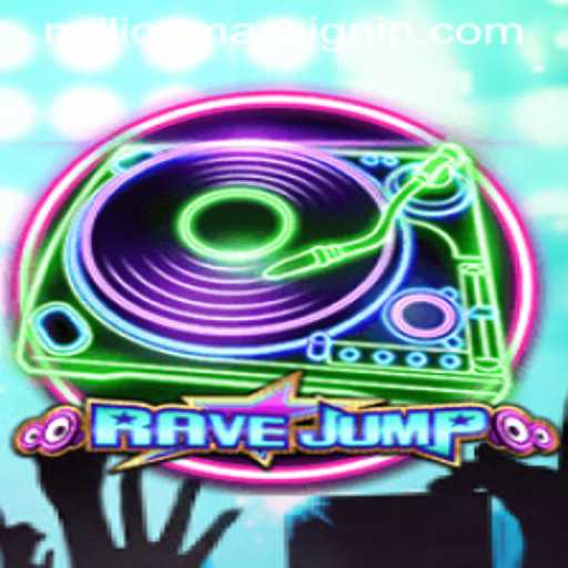 RaveJump and the MILLIONMAX Effect: A New Era in Gaming